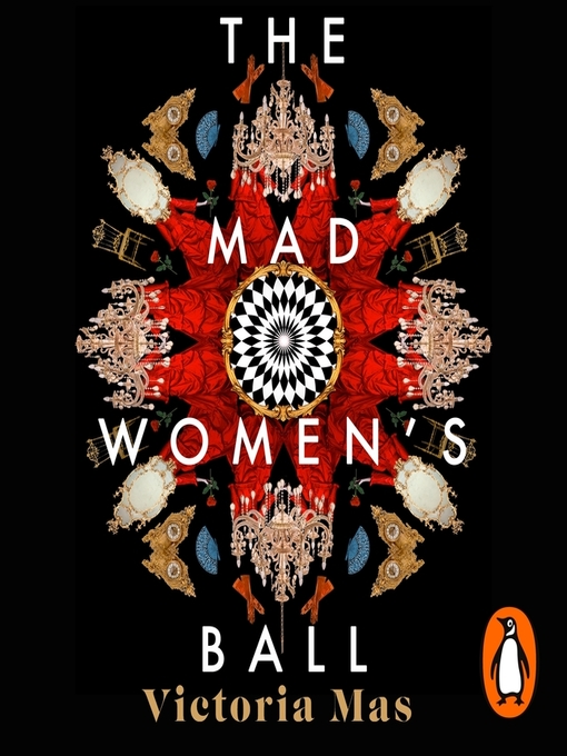 Title details for The Mad Women's Ball by Victoria Mas - Available